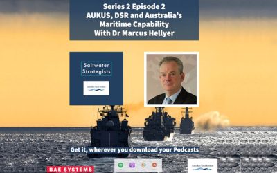 Saltwater Strategists Podcast: AUKUS, DSR and Australia’s Maritime Capability