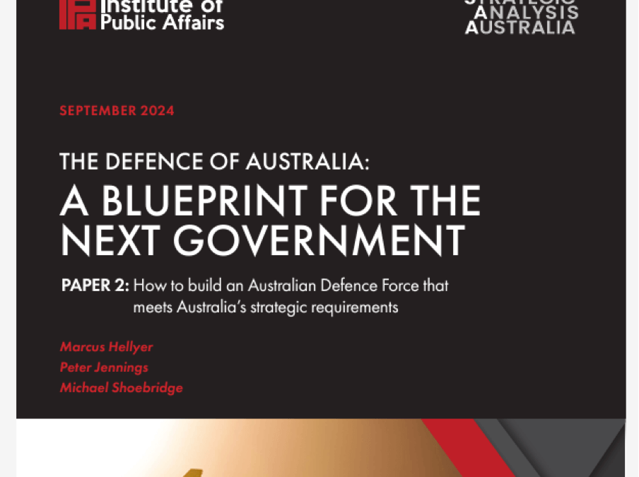 A Defence Force that meets Australia’s strategic requirements: Paper 2 in A Blueprint for the Next Government